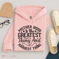 Motherhood Is The Greatest Thing And Hardest Thing Hoodie thumb 4
