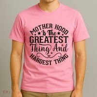 Motherhood Is The Greatest Thing And Hardest Thing T-Shirt thumb 3