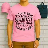 Motherhood Is The Greatest Thing And Hardest Thing T-Shirt thumb 6