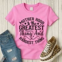 Motherhood Is The Greatest Thing And Hardest Thing Women's T-Shirt thumb 3