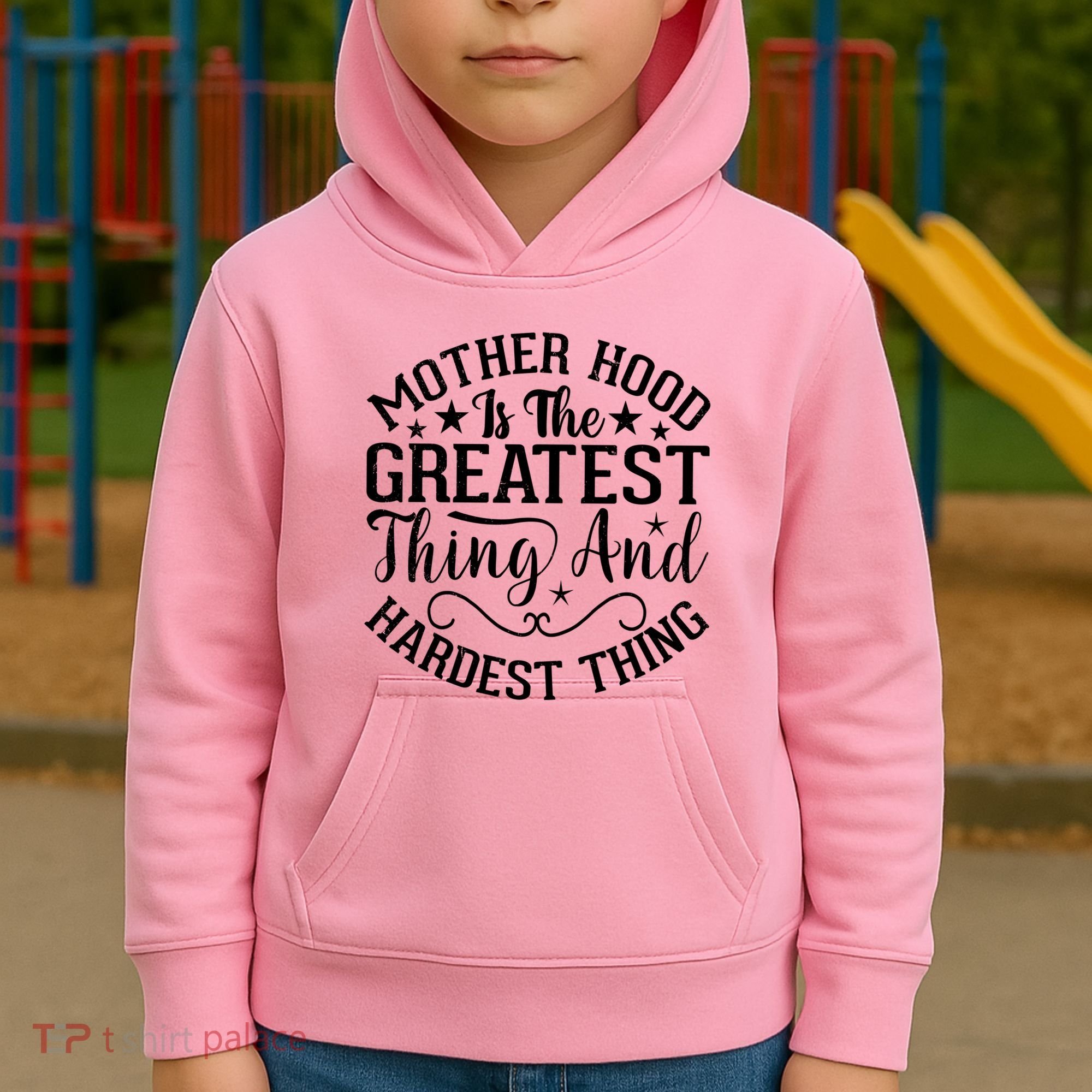 Motherhood Is The Greatest Thing And Hardest Thing Kids Hoodie