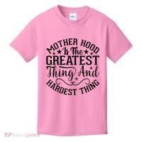 Motherhood Is The Greatest Thing And Hardest Thing Kids T-Shirt thumb 0