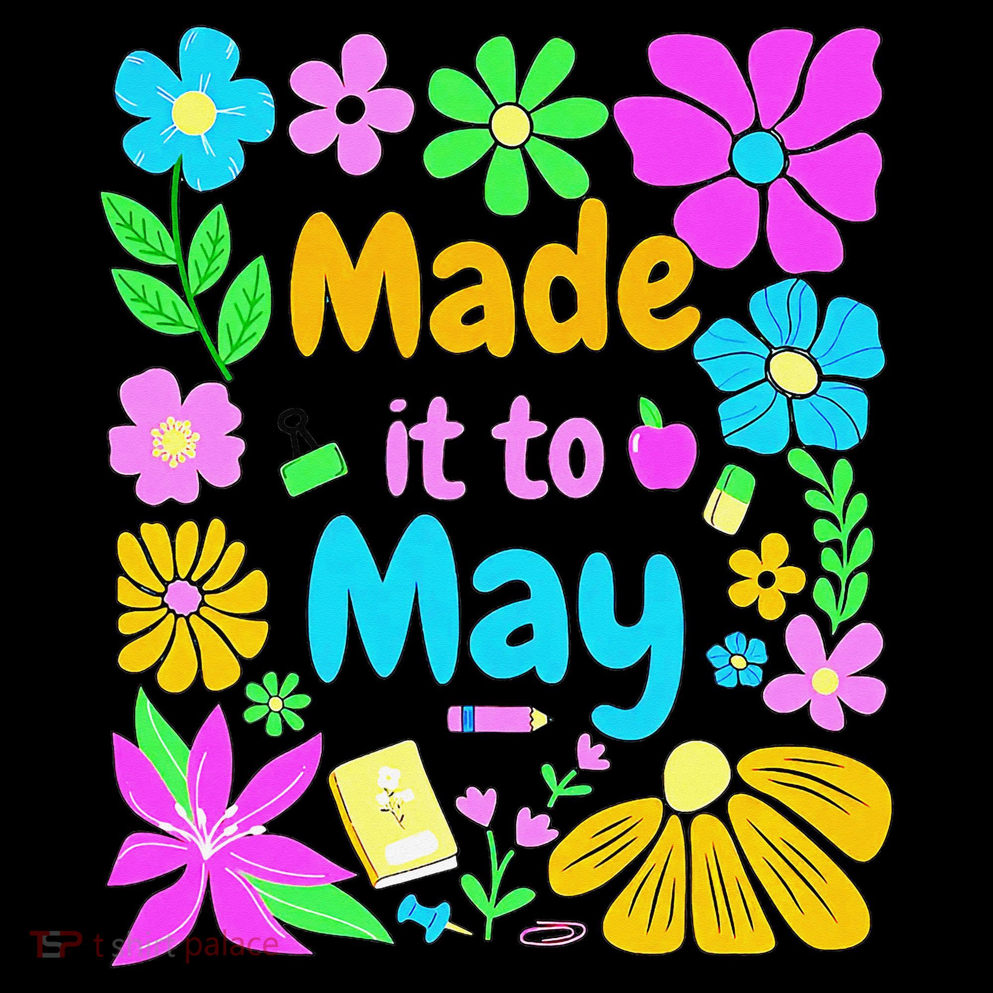 Made It To May Teacher Student Last Day Of School Coffee Mug