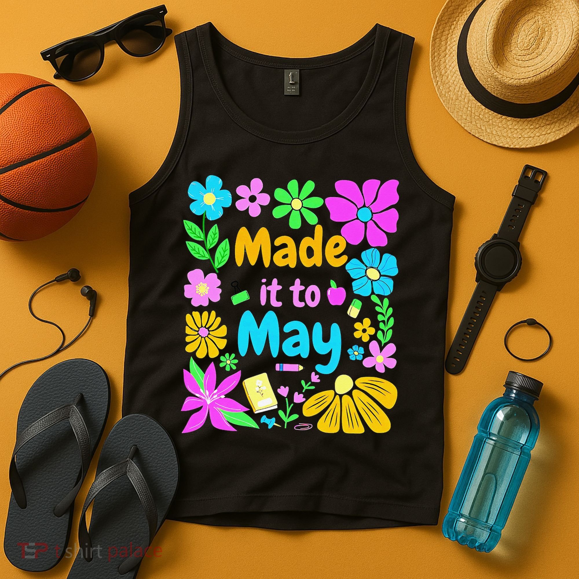 Made It To May Teacher Student Last Day Of School Tank Top