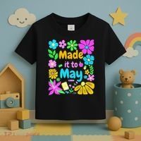 Made It To May Teacher Student Last Day Of School Toddler T-Shirt thumb 3