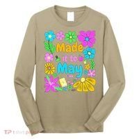 Made It To May Teacher Student Last Day Of School Long Sleeve Shirt thumb 0
