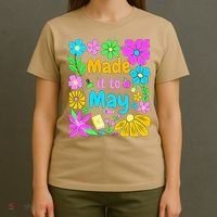 Made It To May Teacher Student Last Day Of School T-Shirt thumb 4