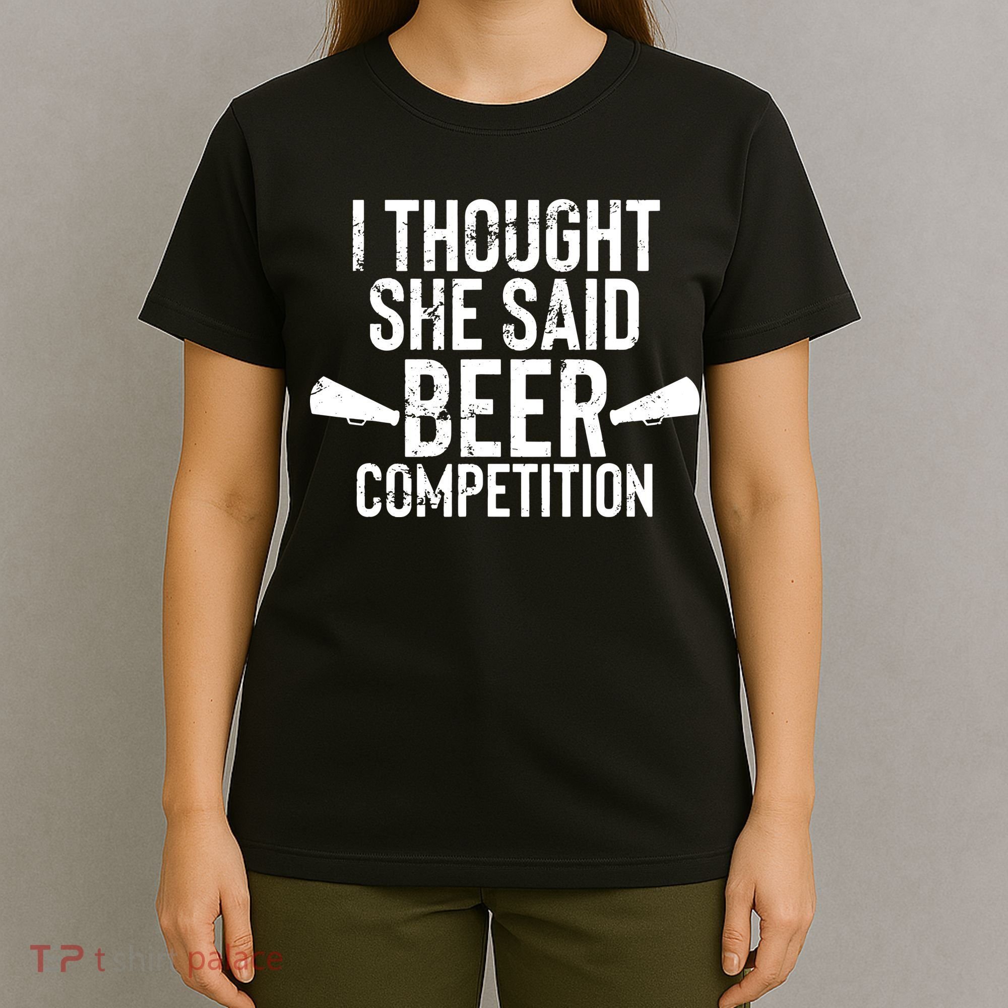 Mens I Thought She Said Beer Competition Shirt Funny Cheer Dad T-Shirt