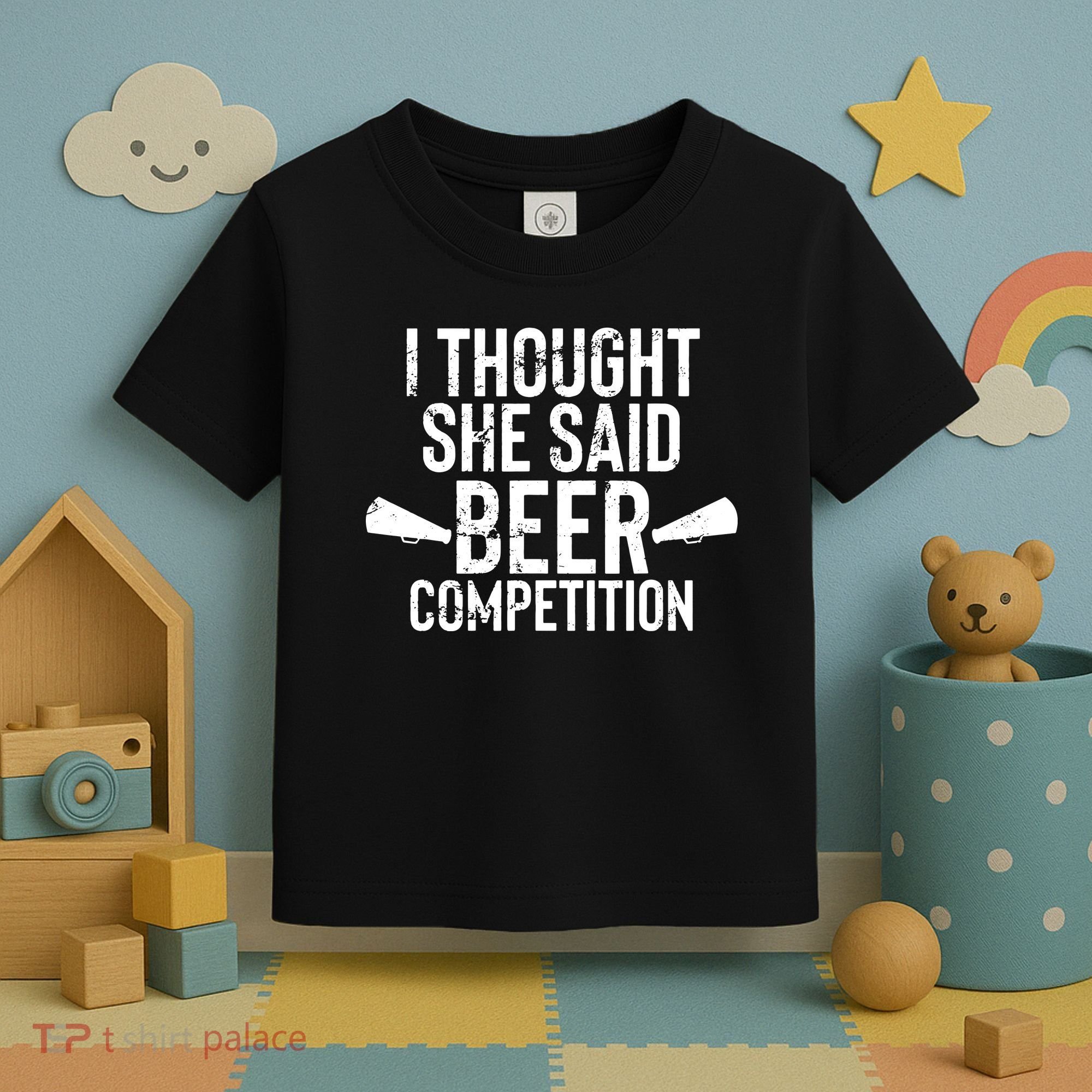 Mens I Thought She Said Beer Competition Shirt Funny Cheer Dad Toddler T-Shirt