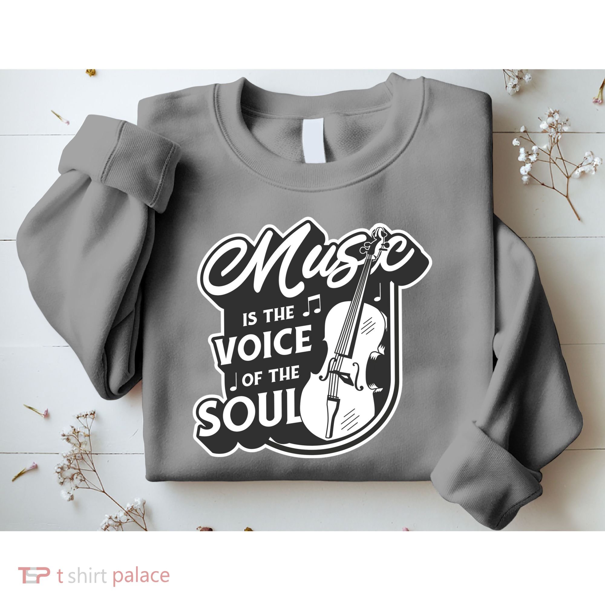 Music Is The Voice Of The Soul Sweatshirt