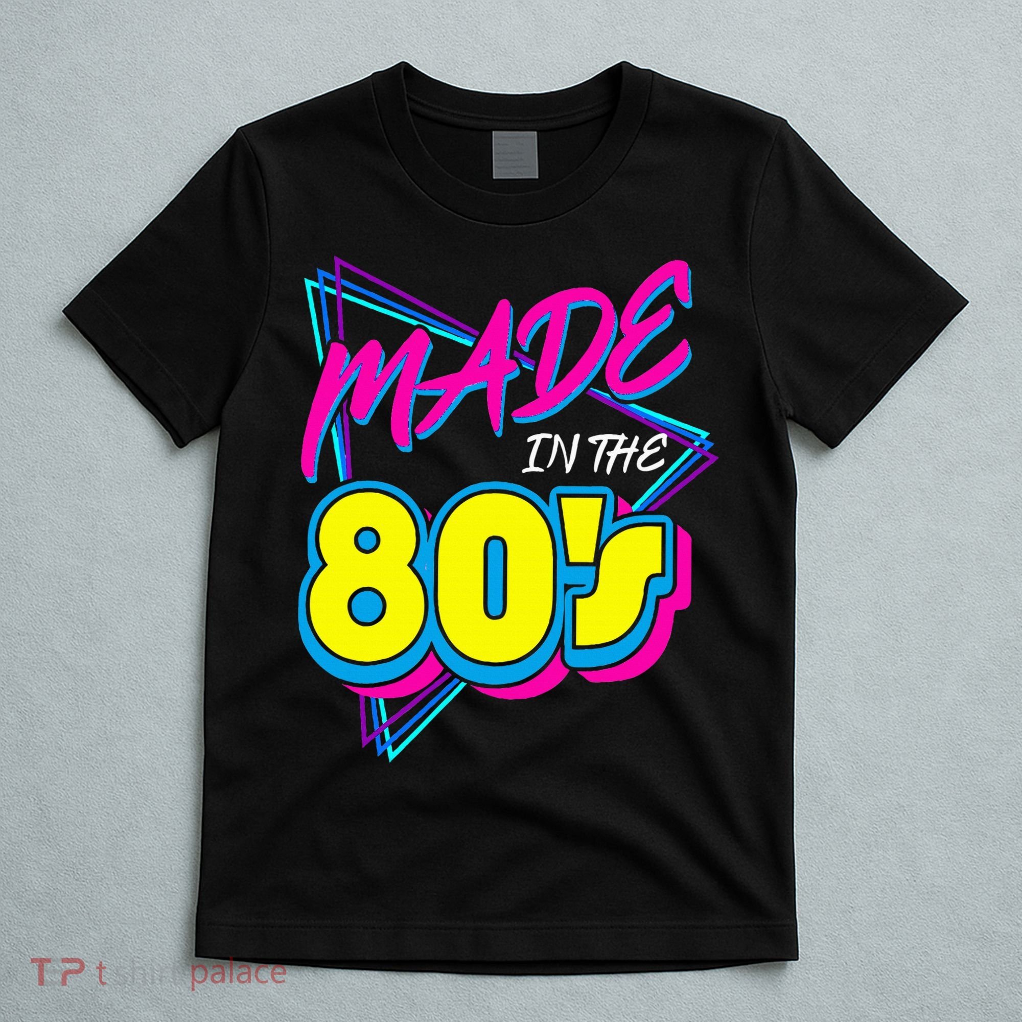 Made In The 80s 1980s Retro Nineteen Eighties Vintage Music T-Shirt