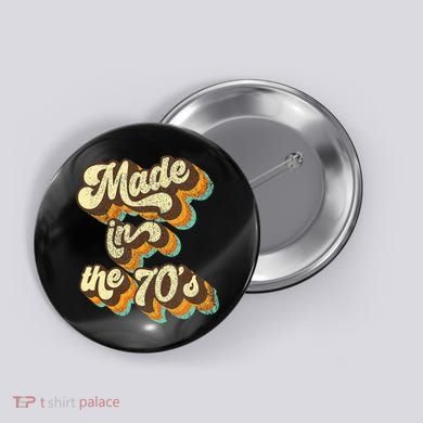 Made In The 70s Vibe Born In 70s Costume Party Button