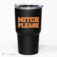 Mitch Please Tumbler thumb 0
