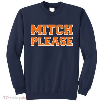 Mitch Please Sweatshirt