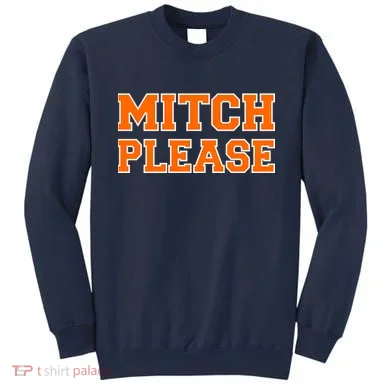 Mitch Please Sweatshirt