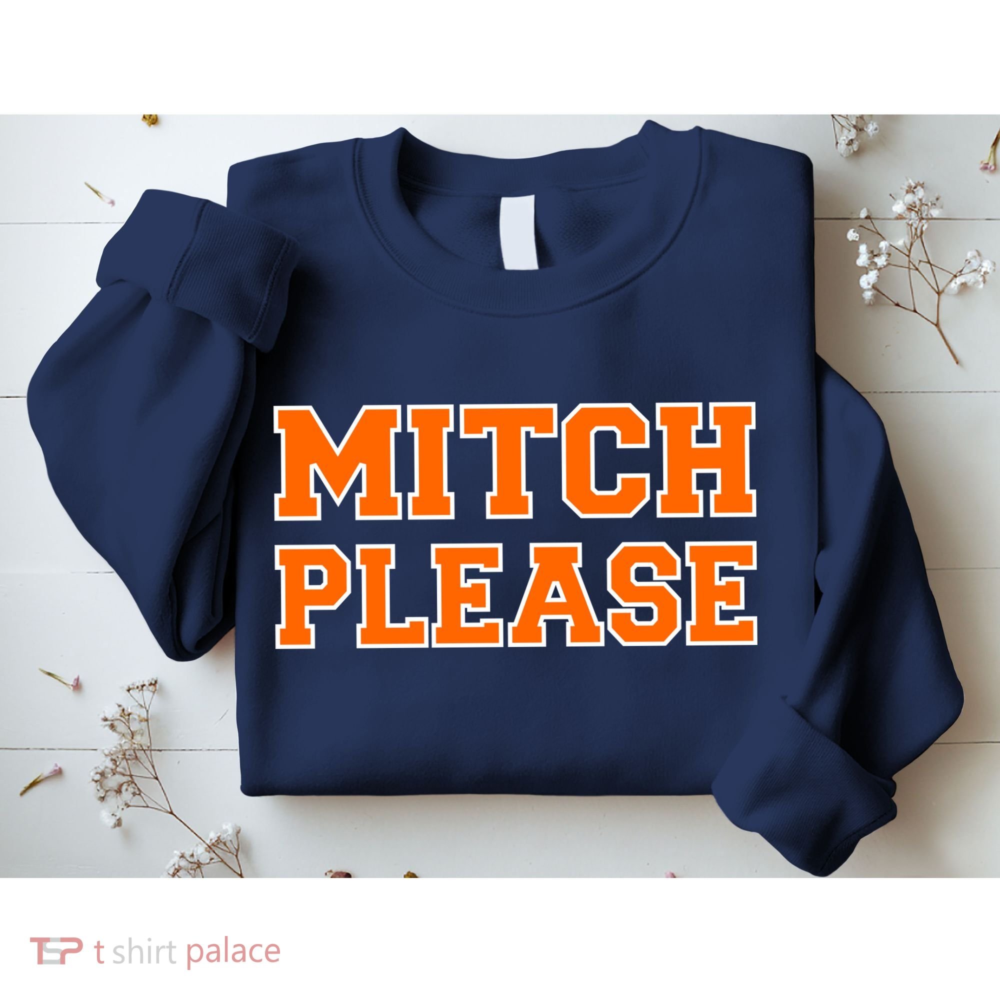 Mitch Please Sweatshirt