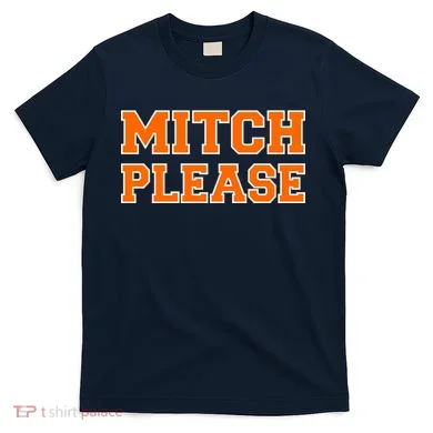 Mitch Please T-Shirt