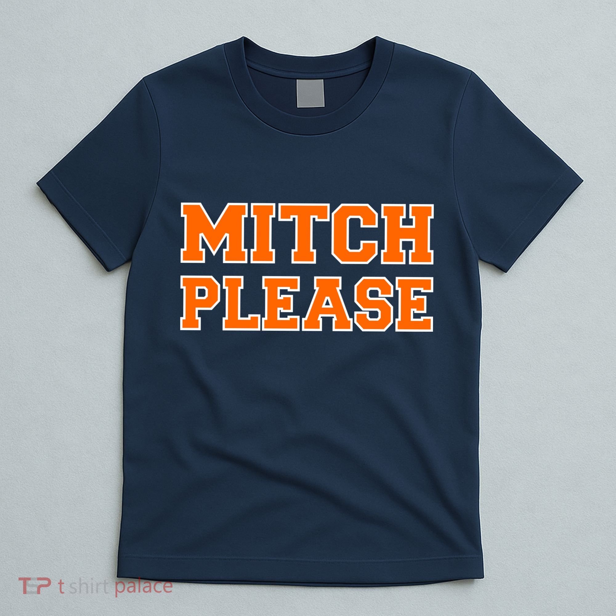 Mitch Please T-Shirt