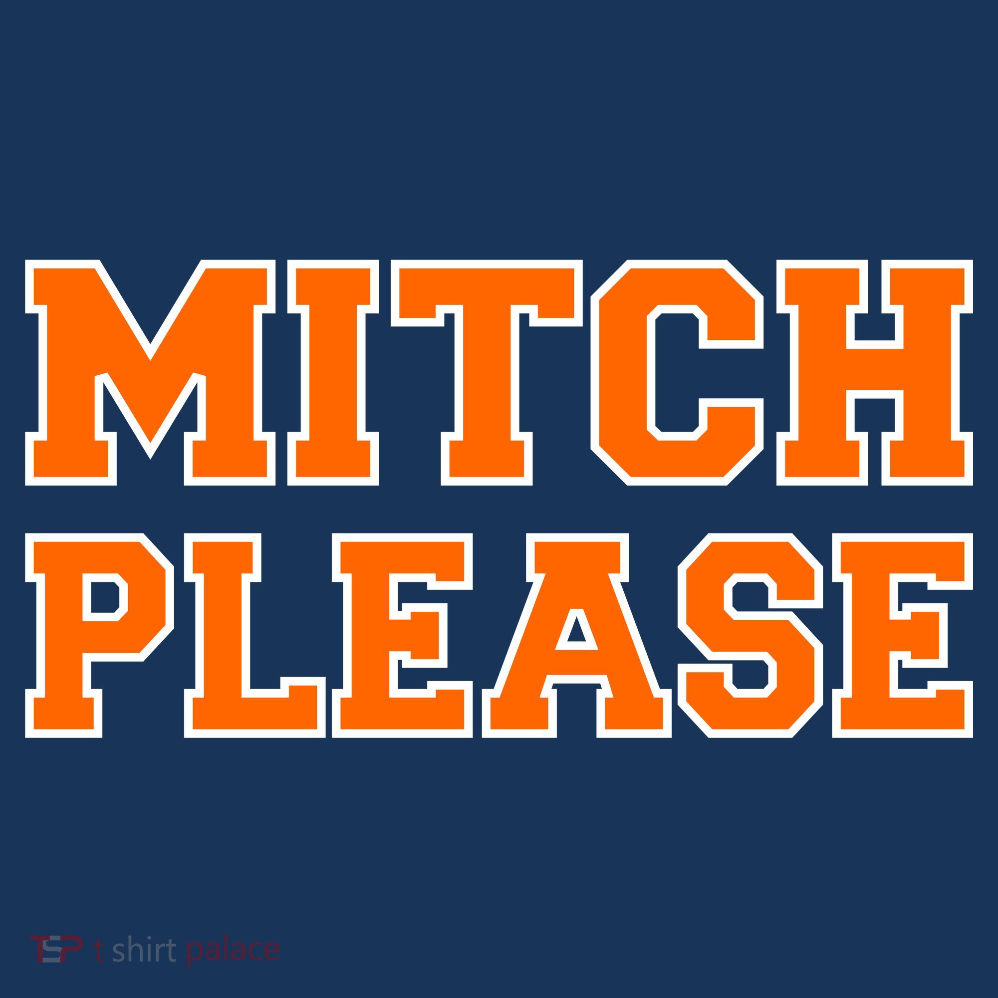 Mitch Please T-Shirt