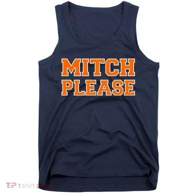 Mitch Please Tank Top