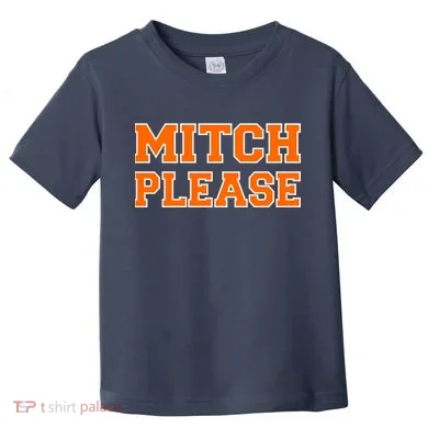 Mitch Please Toddler T-Shirt