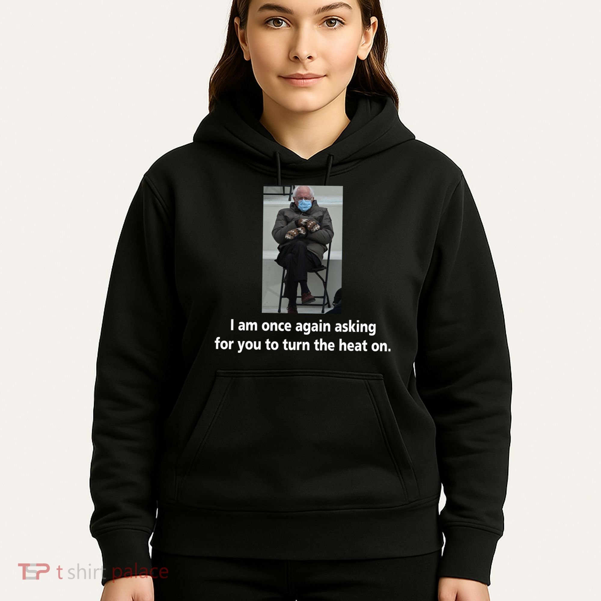 Mittens Bernie Sanders Inauguration Turn On The Heat Hoodie