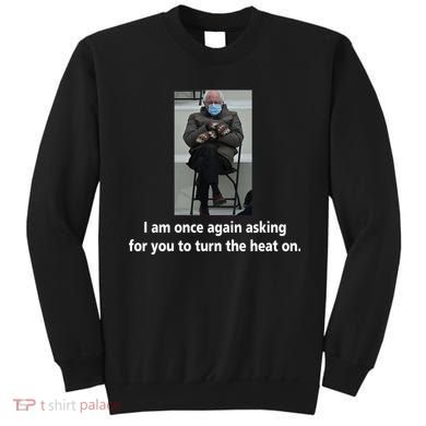 Mittens Bernie Sanders Inauguration Turn On The Heat Sweatshirt