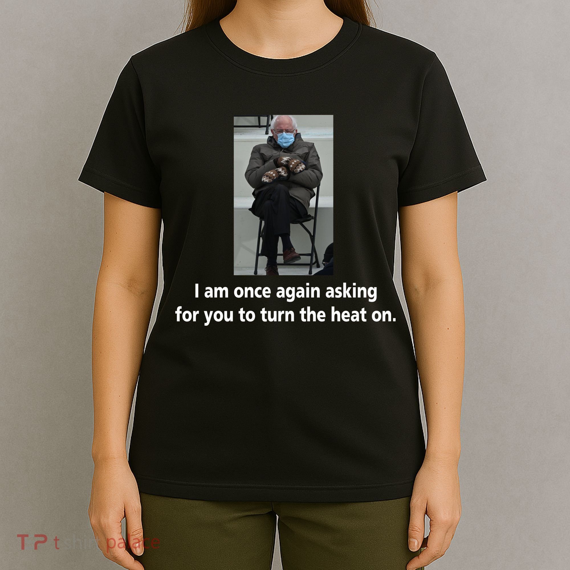 Mittens Bernie Sanders Inauguration Turn On The Heat T-Shirt