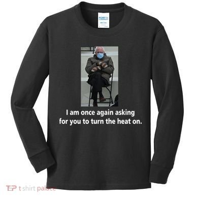 Mittens Bernie Sanders Inauguration Turn On The Heat Kids Long Sleeve Shirt