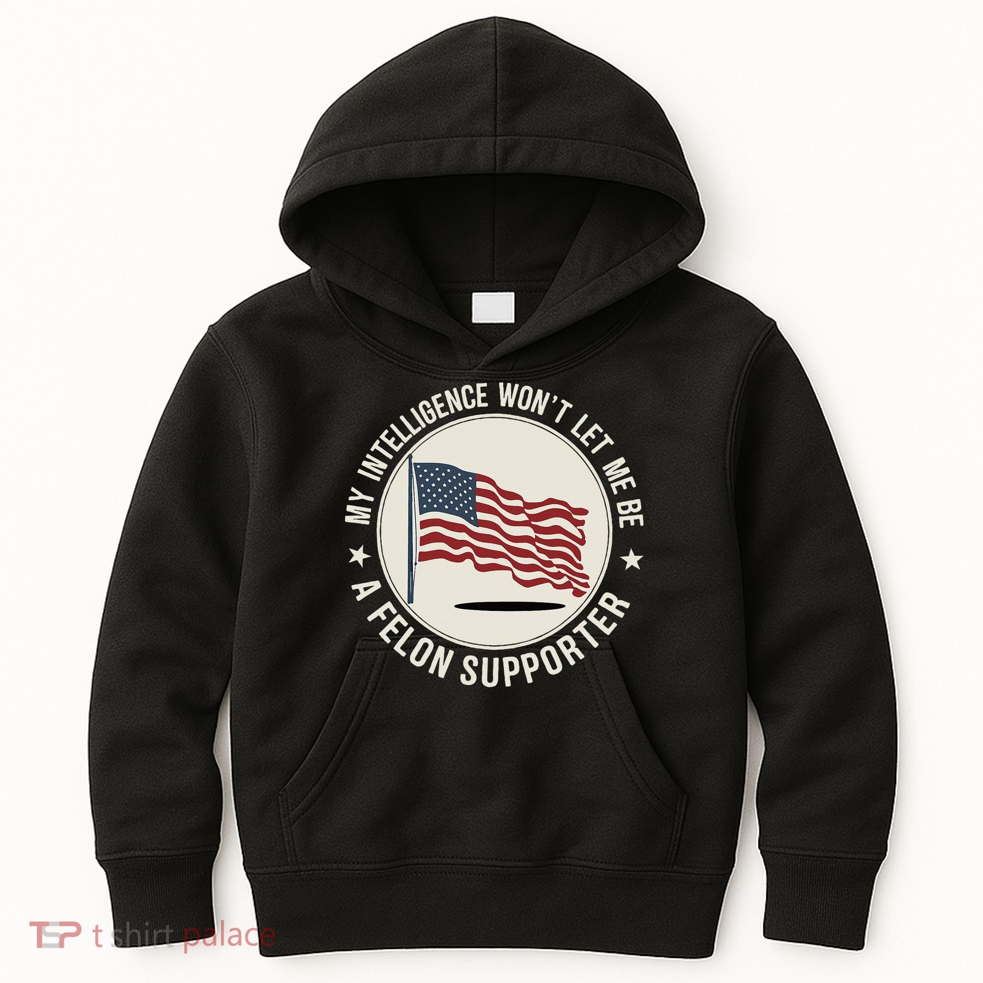 My Intelligence WonT Let Me Be A Felon Supporter Kids Hoodie