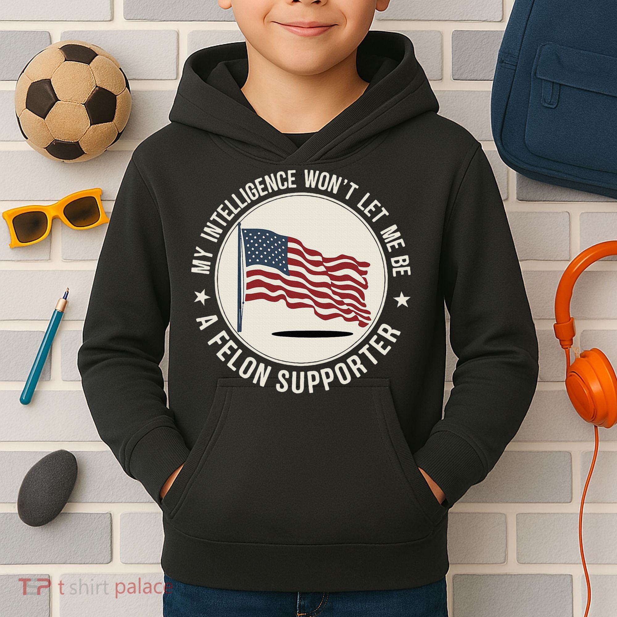 My Intelligence WonT Let Me Be A Felon Supporter Kids Hoodie