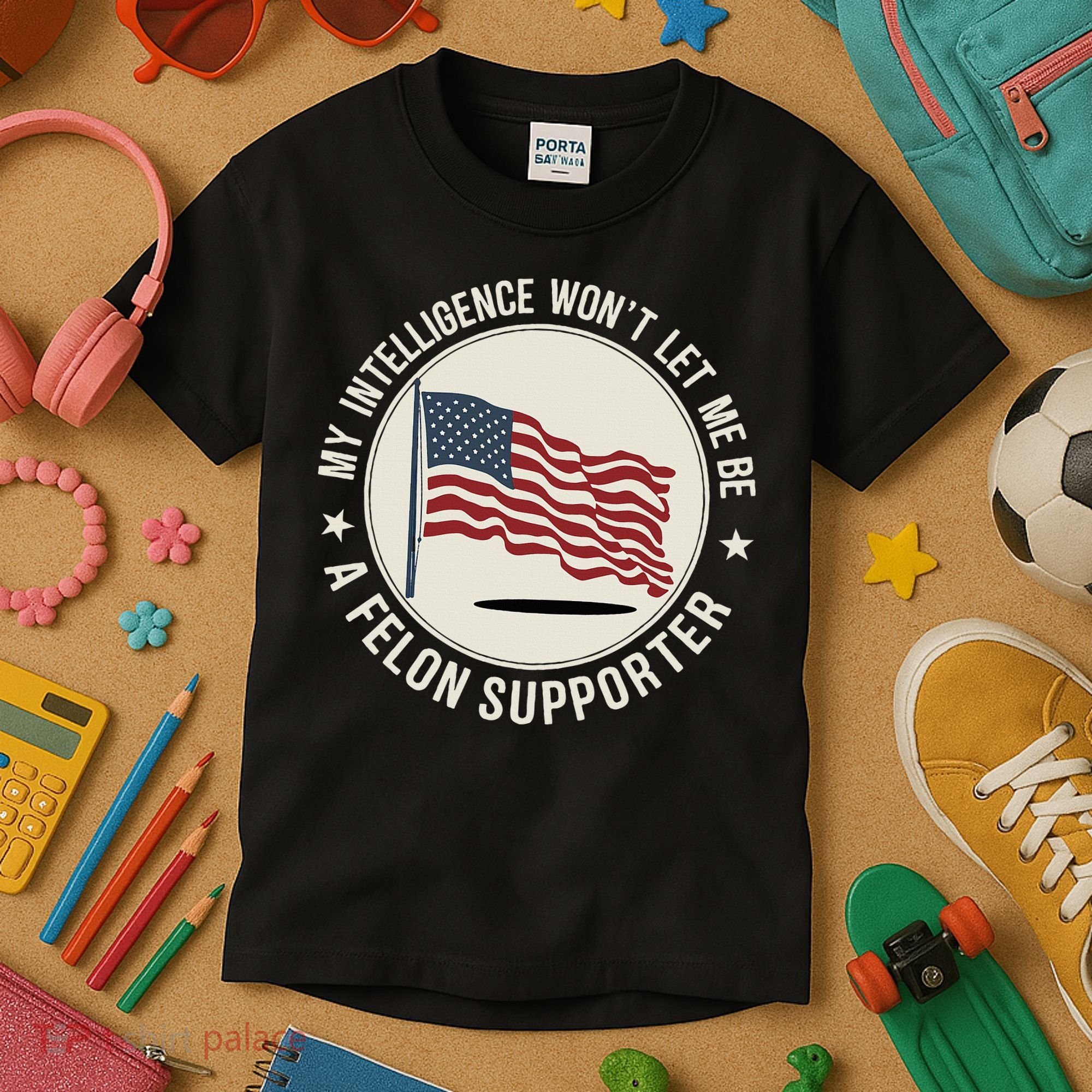 My Intelligence WonT Let Me Be A Felon Supporter Kids T-Shirt