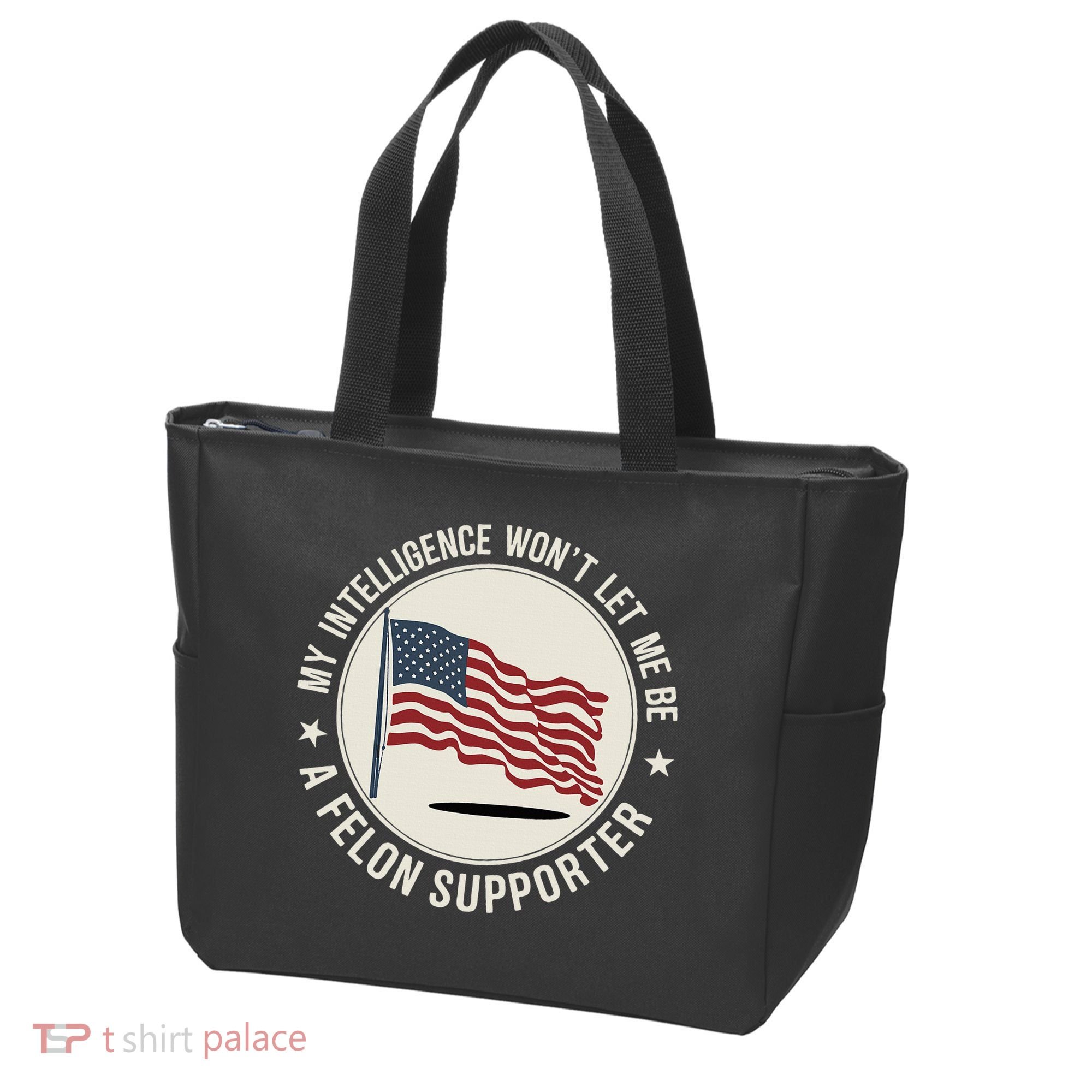 My Intelligence WonT Let Me Be A Felon Supporter Tote Bag