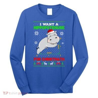 Math I Want A Hippopotenuse For Christmath Ugly Sweater Xmas Gift Long Sleeve Shirt