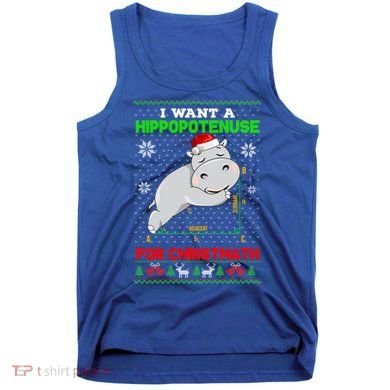 Math I Want A Hippopotenuse For Christmath Ugly Sweater Xmas Gift Tank Top