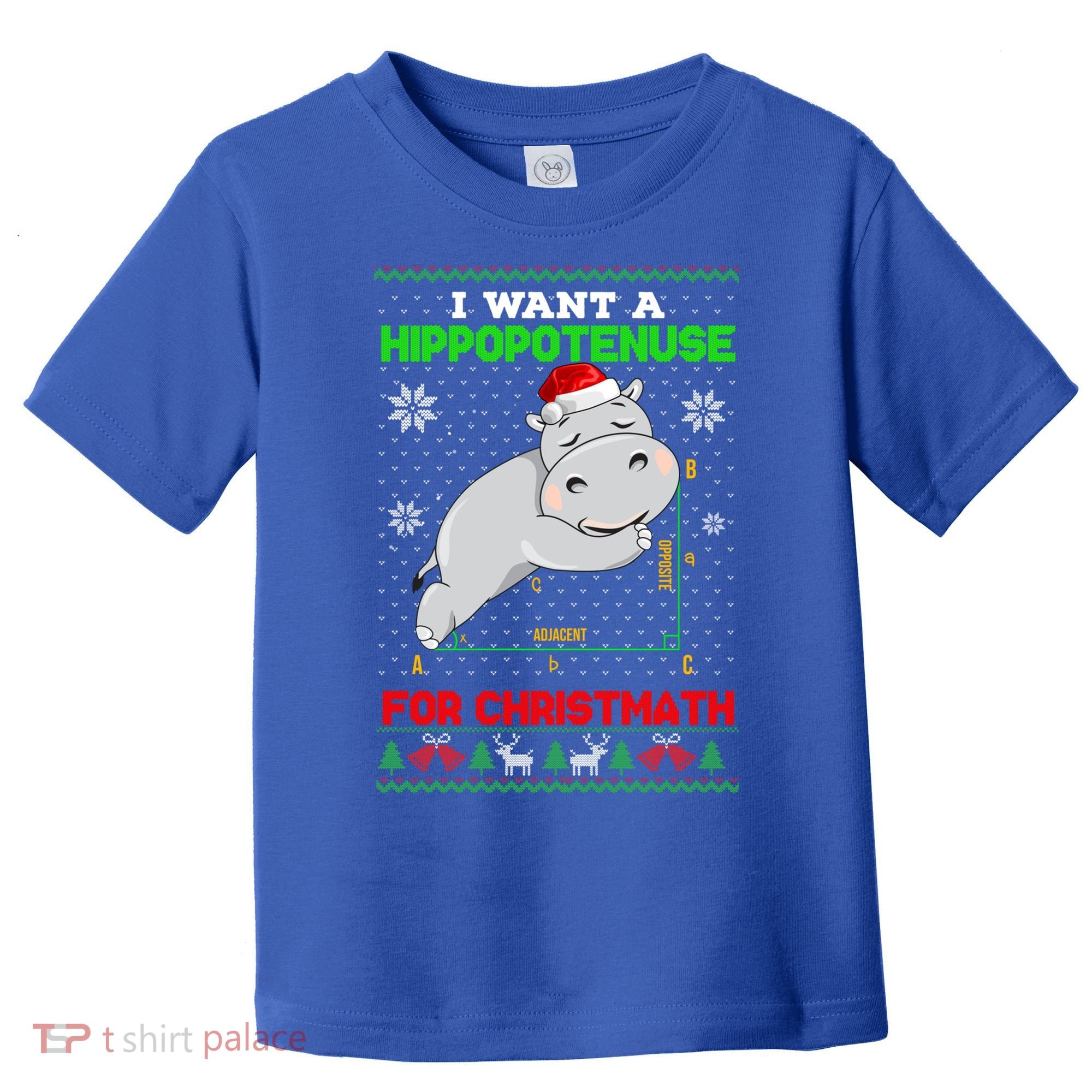 Math I Want A Hippopotenuse For Christmath Ugly Sweater Xmas Gift Toddler T-Shirt