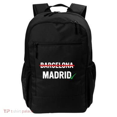 Madrid Is Way Better Than Barcelona In Every Way Backpack