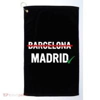Madrid Is Way Better Than Barcelona In Every Way Golf Towel thumb 0