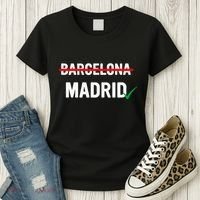 Madrid Is Way Better Than Barcelona In Every Way Women's T-Shirt thumb 3