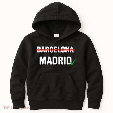 Madrid Is Way Better Than Barcelona In Every Way Kids Hoodie