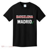 Madrid Is Way Better Than Barcelona In Every Way Kids T-Shirt thumb 0