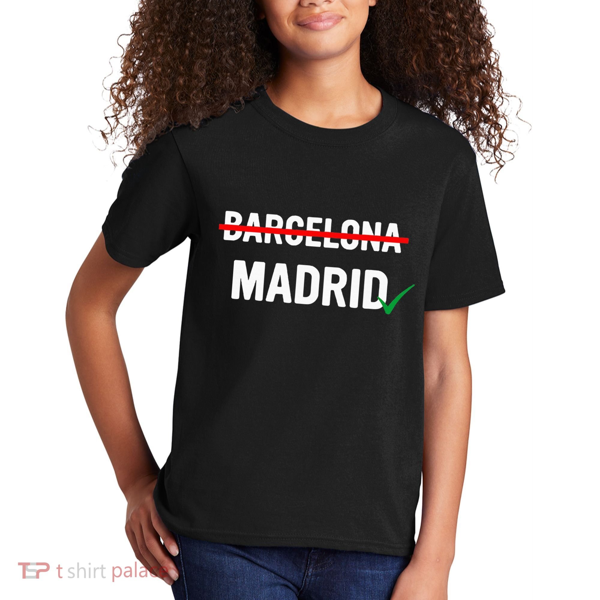 Madrid Is Way Better Than Barcelona In Every Way Kids T-Shirt