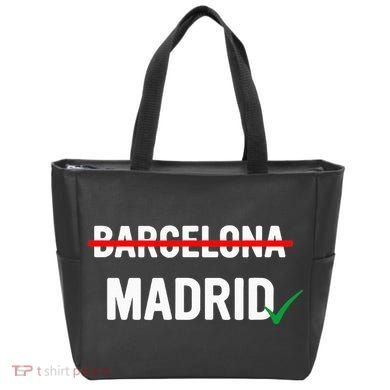 Madrid Is Way Better Than Barcelona In Every Way Bag