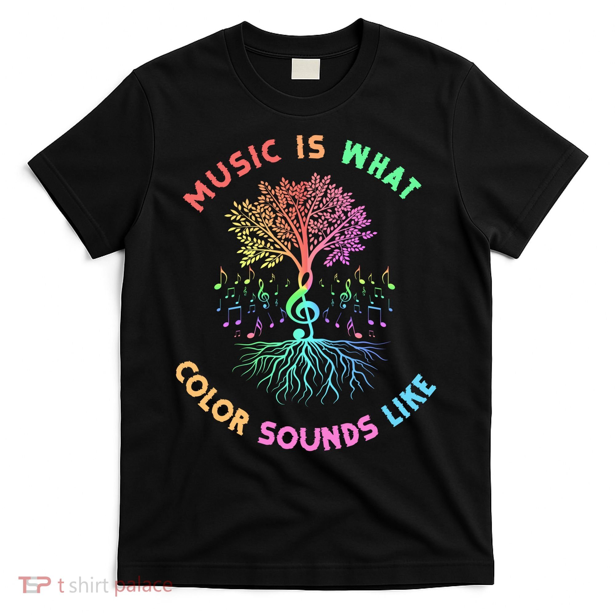 Music Is What Color Sounds Like T-Shirt