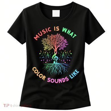 Music Is What Color Sounds Like Women's T-Shirt