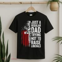 Mens Just A Regular Dad Trying Not To Raise Liberals T-Shirt thumb 2
