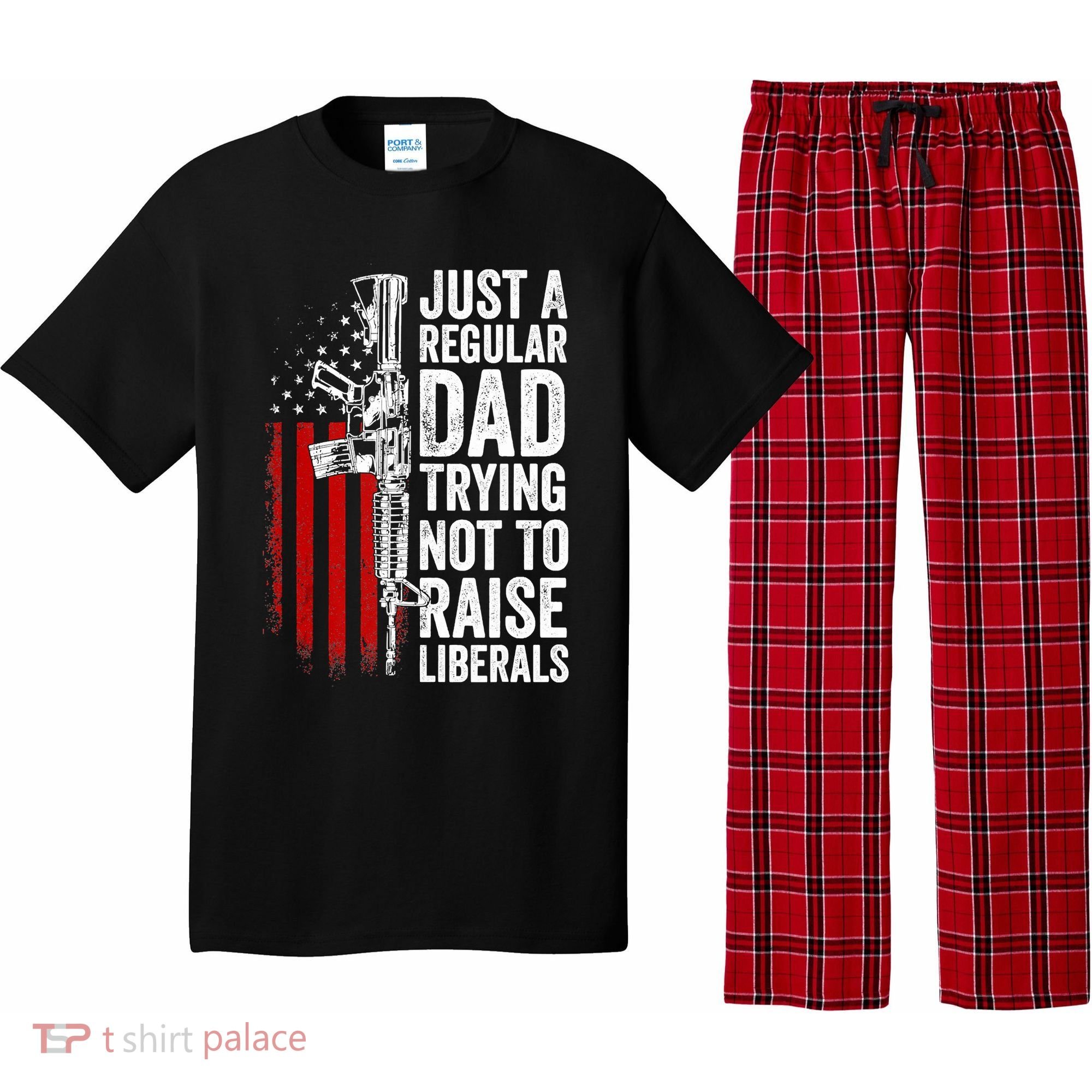 Mens Just A Regular Dad Trying Not To Raise Liberals Pajama Set