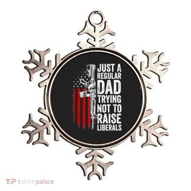 Mens Just A Regular Dad Trying Not To Raise Liberals Ornament