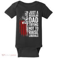 Mens Just A Regular Dad Trying Not To Raise Liberals Baby Bodysuit thumb 0