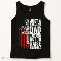 Mens Just A Regular Dad Trying Not To Raise Liberals Tank Top thumb 2